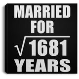 41st Anniversary Married For Square Root of 1681 Years - Canvas Square