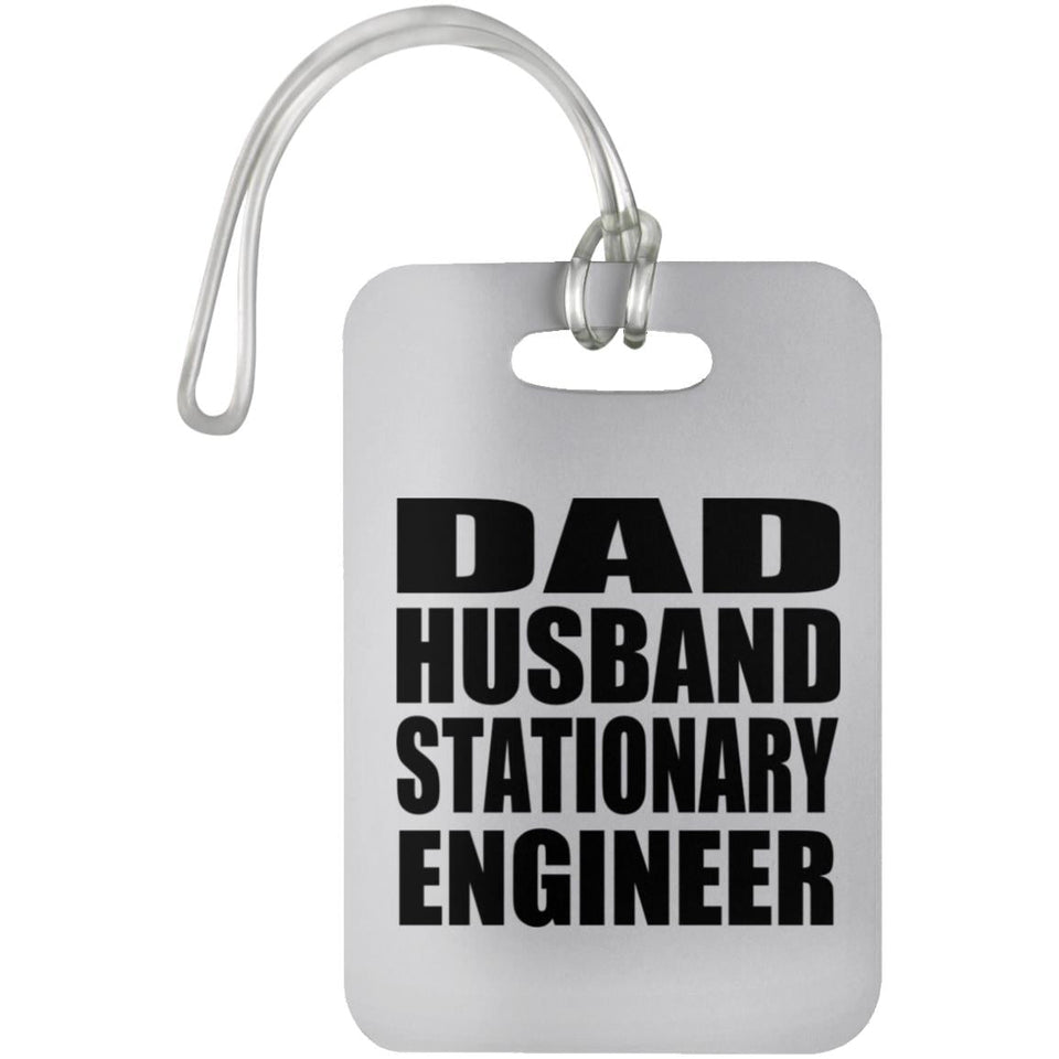 Dad Husband Stationary Engineer - Luggage Bag Tag