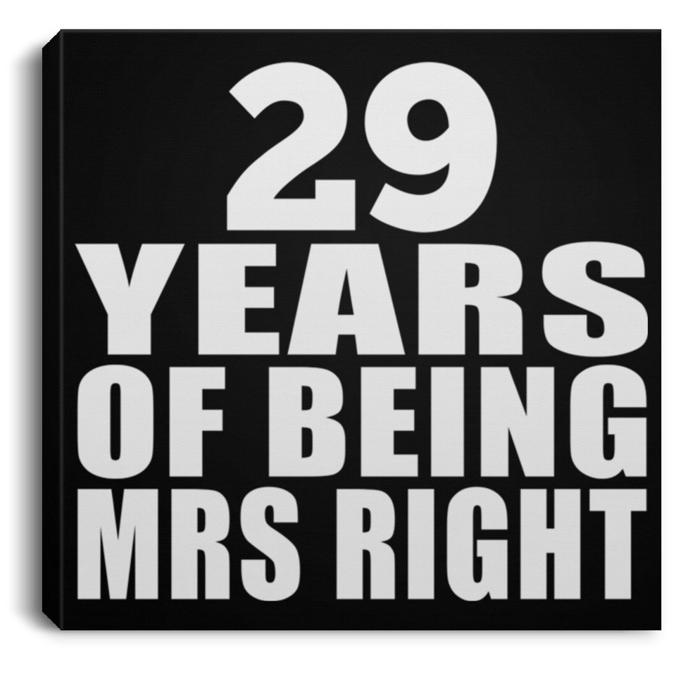 29th Anniversary 29 Years Of Being Mrs Right - Canvas Square