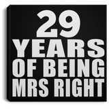 29th Anniversary 29 Years Of Being Mrs Right - Canvas Square