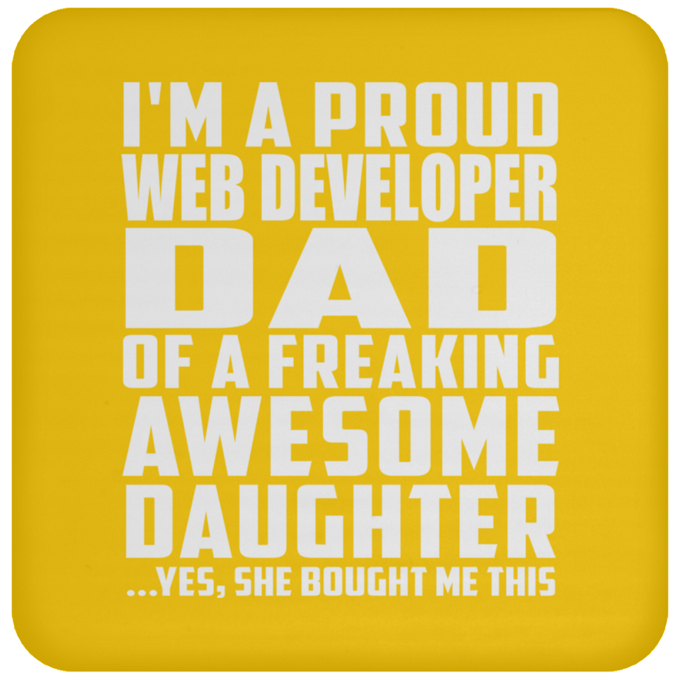 Proud Web Developer Dad Of Awesome Daughter - Drink Coaster