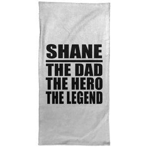 Shane The Dad The Hero The Legend - Hand Towel