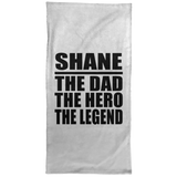 Shane The Dad The Hero The Legend - Hand Towel