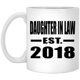 Daughter In Law Established EST. 2018 - 11 Oz Coffee Mug