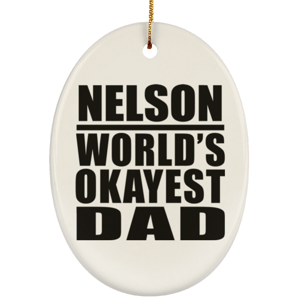 Nelson World's Okayest Dad - Oval Ornament