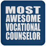 Most Awesome Vocational Counselor - Drink Coaster