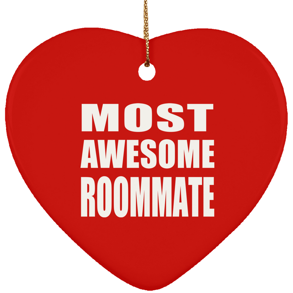 Most Awesome Roommate - Heart Ornament