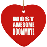 Most Awesome Roommate - Heart Ornament