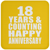 Happy 18th Anniversary 18 Years & Counting - Drink Coaster