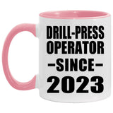 Drill-Press Operator Since 2023 - 11oz Accent Mug Pink