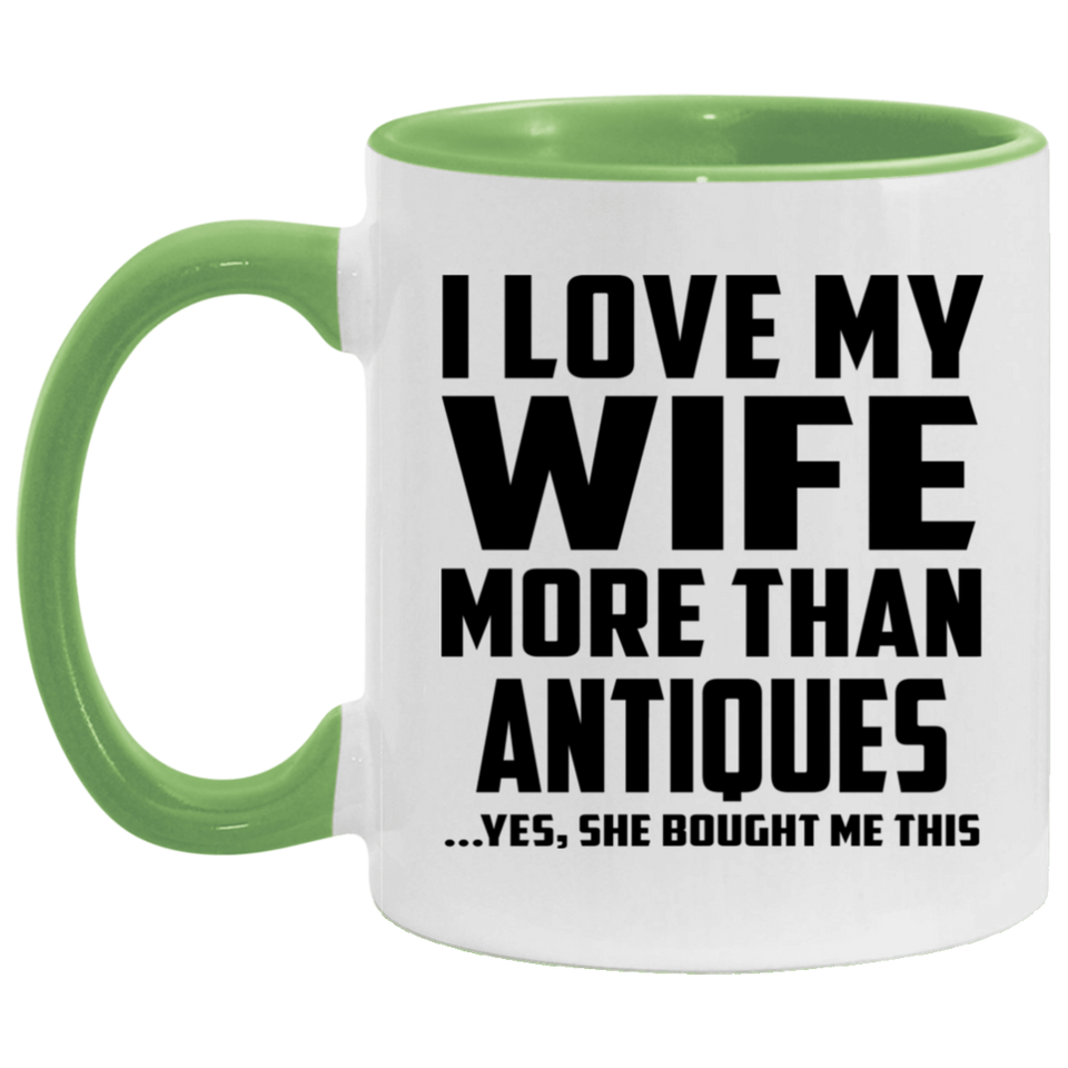 I Love My Wife More Than Antiques - 11oz Accent Mug Green