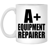 A+ Equipment Repairer - 11oz Coffee Mug