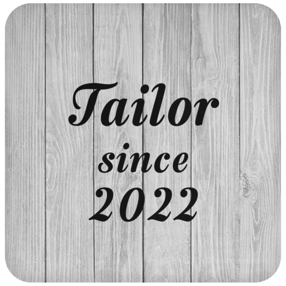 Tailor Since 2022 - Drink Coaster F