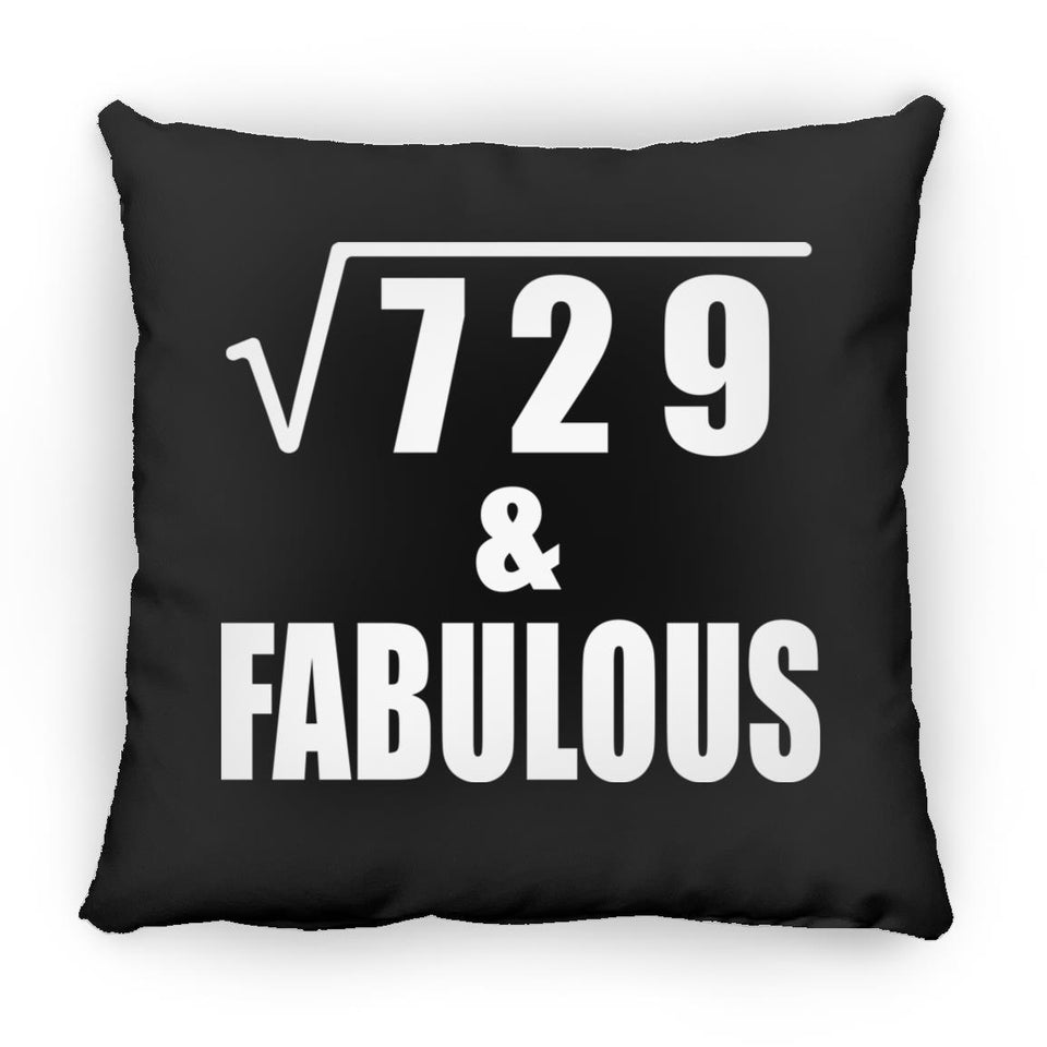 27th Birthday Square Root of 729 & Fabulous - Throw Pillow Black