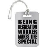 Being Recreation Worker Makes Life Special - Luggage Bag Tag