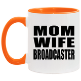 Mom Wife Broadcaster - 11oz Accent Mug Orange