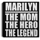 Marilyn The Mom The Hero The Legend - Canvas Square