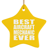Best Aircraft Mechanic Ever - Star Ornament