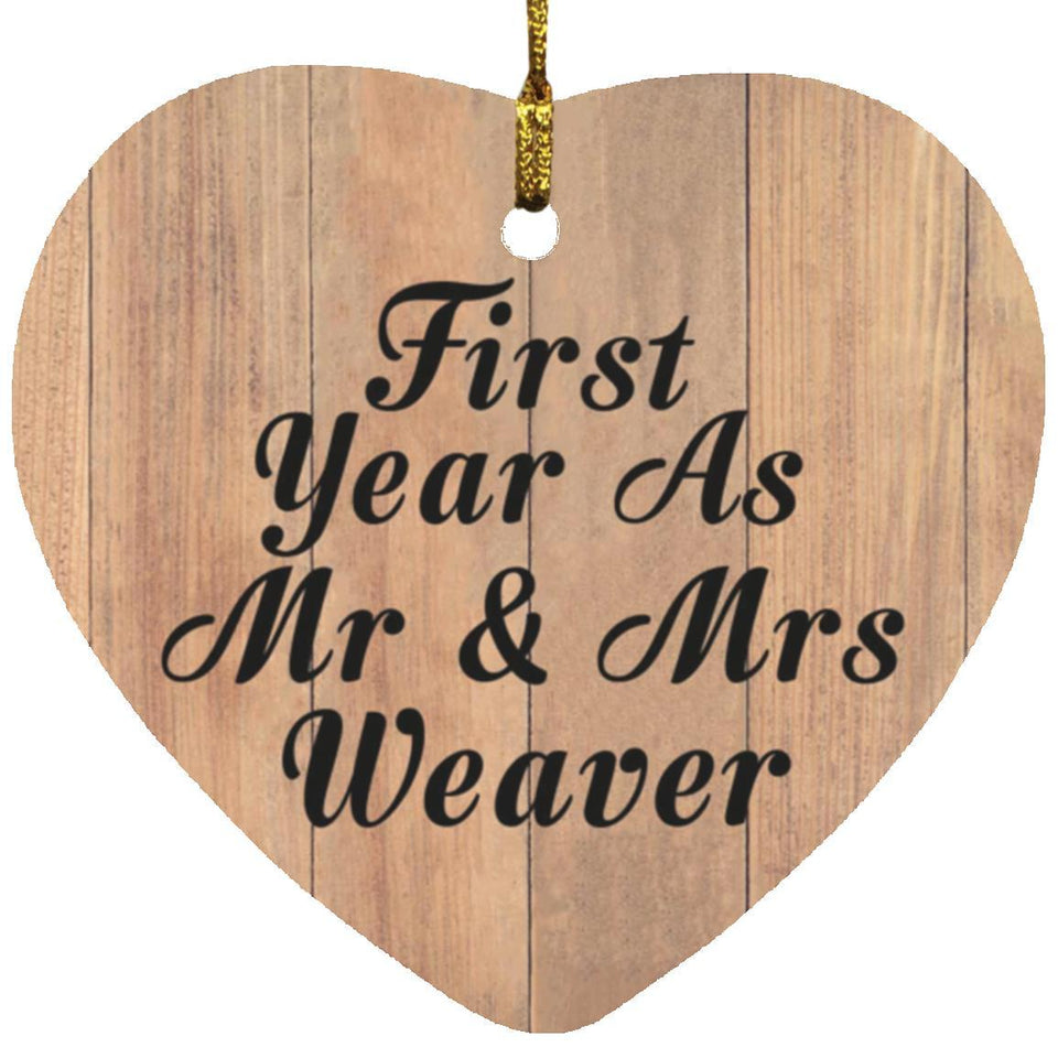 First Year As Mr & Mrs Weaver - Heart Ornament C