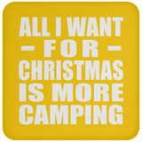 All I Want For Christmas Is More Camping - Coaster