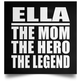 Ella The Mom The Hero The Legend - Poster Square