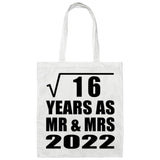 4th Anniversary Square Root of 16 Years As Mr & Mrs 2022 - Tote Bag White