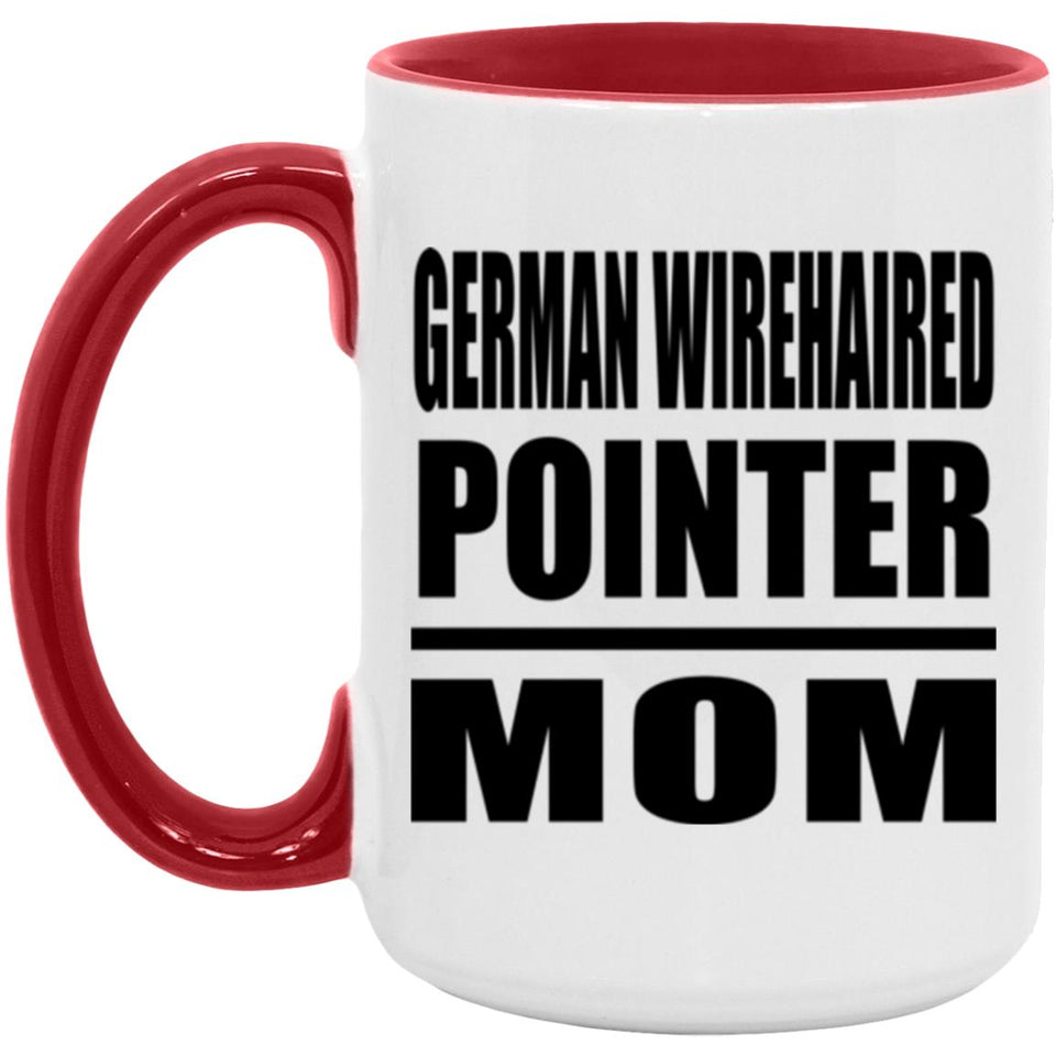 German Wirehaired Pointer Mom - 15oz Accent Mug Red