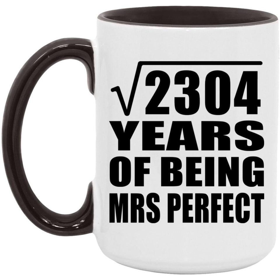 48th Anniversary Square Root of 2304 Years of Mrs Perfect - 15oz Accent Mug Black
