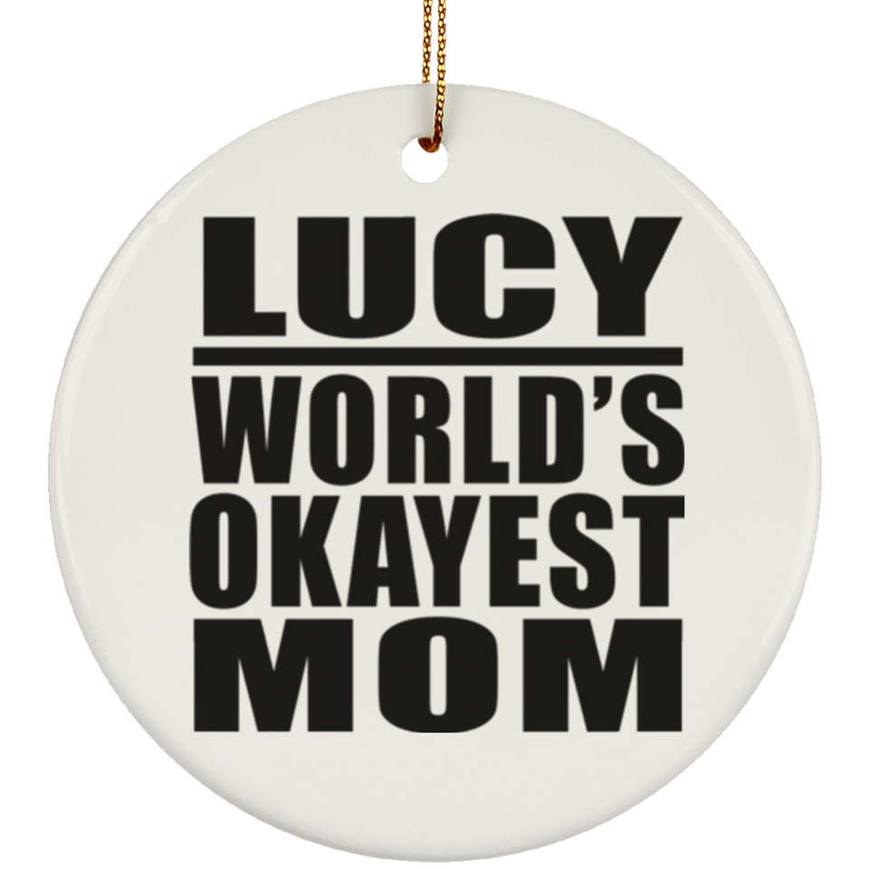 Lucy World's Okayest Mom - Circle Ornament