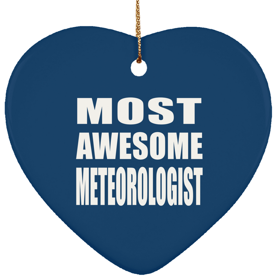 Most Awesome Meteorologist - Heart Ornament
