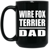 Wire Fox Terrier Dad - 15oz Coffee Mug Black