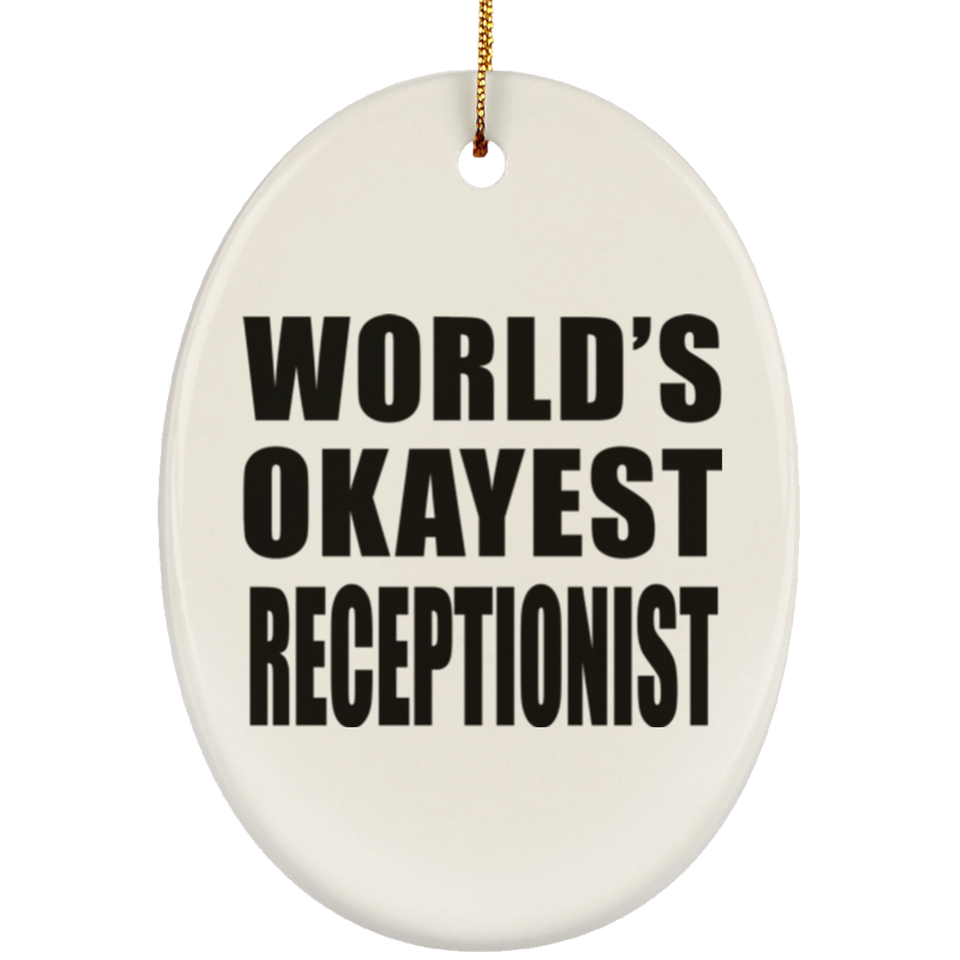 World's Okayest Receptionist - Oval Ornament