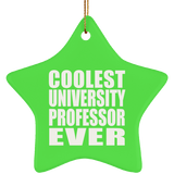 Coolest University Professor Ever - Star Ornament