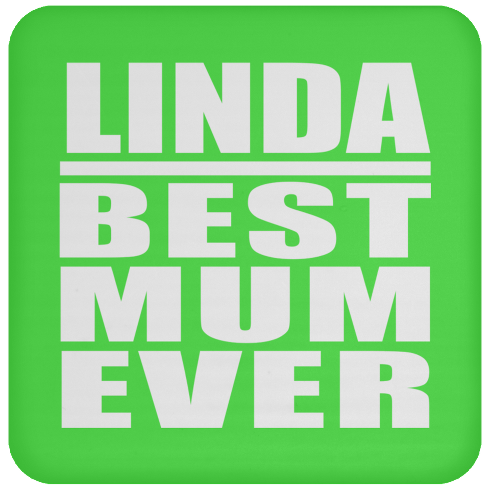 Linda Best Mum Ever - Drink Coaster