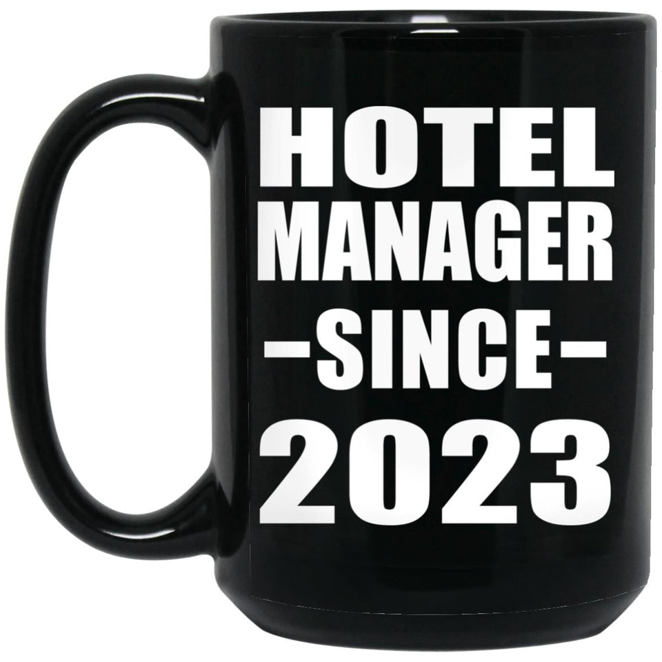 Hotel Manager Since 2023 - 15oz Coffee Mug Black