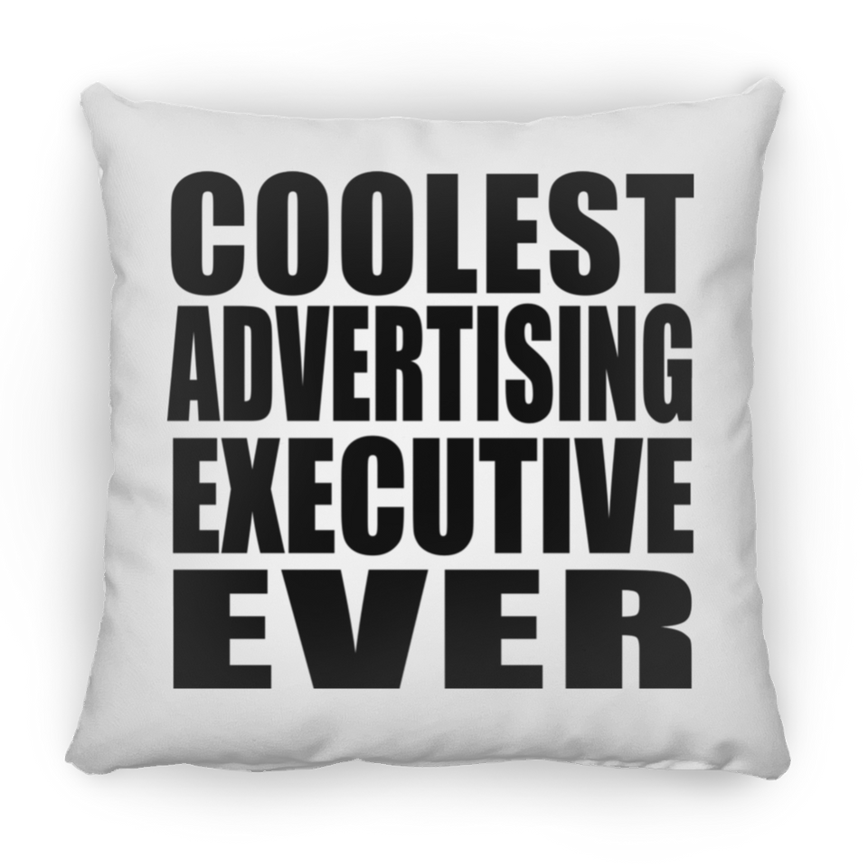 Coolest Advertising Executive Ever - Throw Pillow