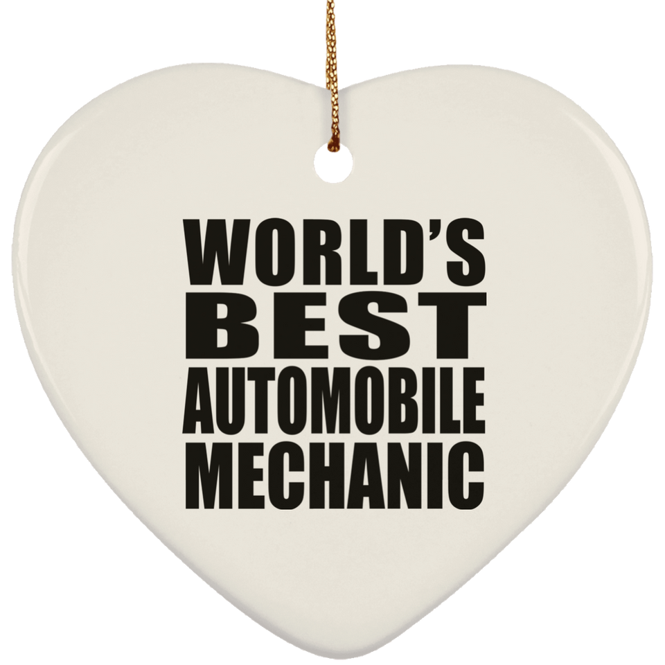 World's Best Automobile Mechanic - Heart Ornament
