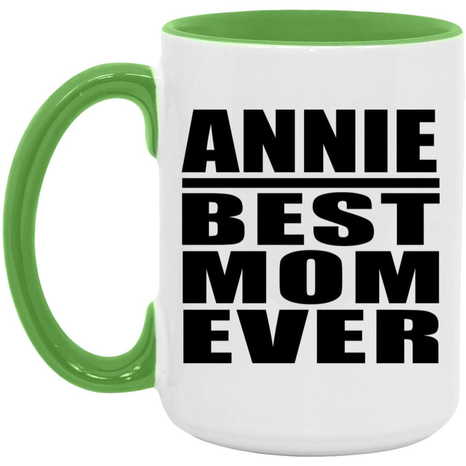 Annie Best Mom Ever - 15oz Accent Mug Green