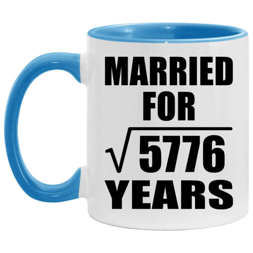 76th Anniversary Married For Square Root of 5776 Years - 11oz Accent Mug Blue