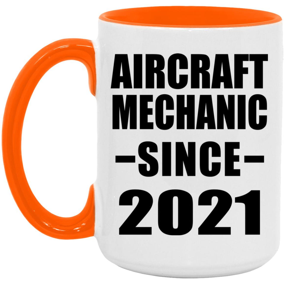 Aircraft Mechanic Since 2021 - 15oz Accent Mug Orange