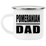 Pomeranian Dad - 12oz Camping Mug