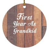First Year As Grandkid - Circle Ornament E