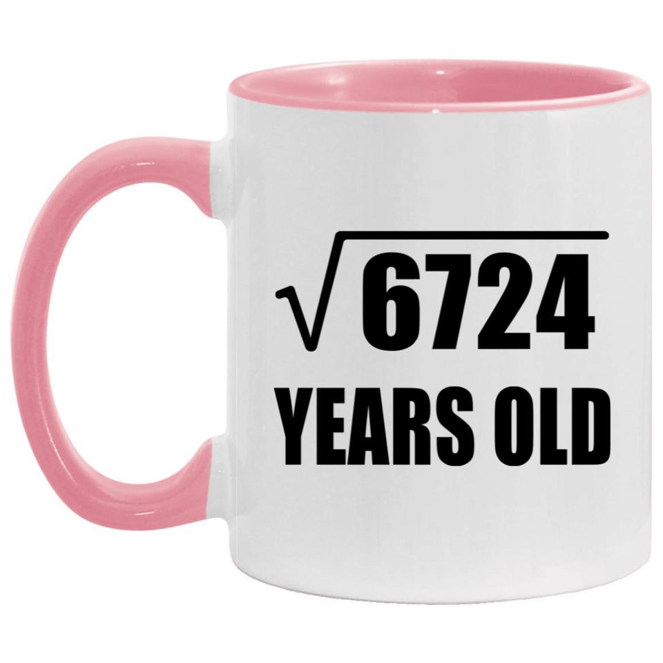 82nd Birthday Square Root of 6724 Years Old - 11oz Accent Mug Pink