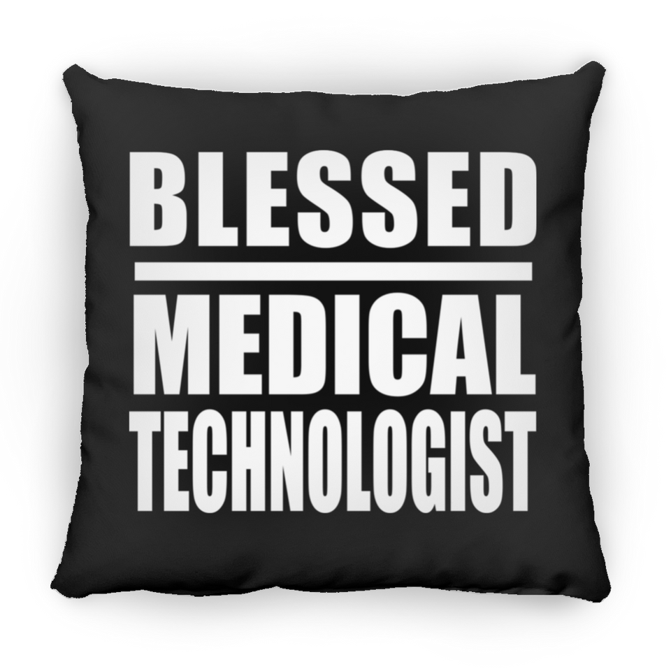 Blessed Medical Technologist - Throw Pillow Black