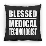 Blessed Medical Technologist - Throw Pillow Black