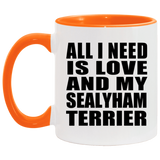 All I Need Is Love And My Sealyham Terrier - 11oz Accent Mug Orange
