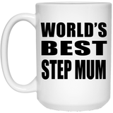 World's Best Step Mum - 15 Oz Coffee Mug