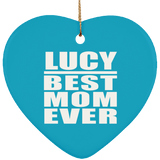 Lucy Best Mom Ever - Heart Ornament