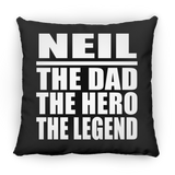 Neil The Dad The Hero The Legend - Throw Pillow Black