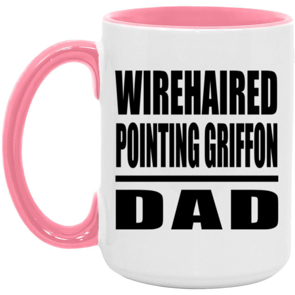 Wirehaired Pointing Griffon Dad - 15oz Accent Mug Pink